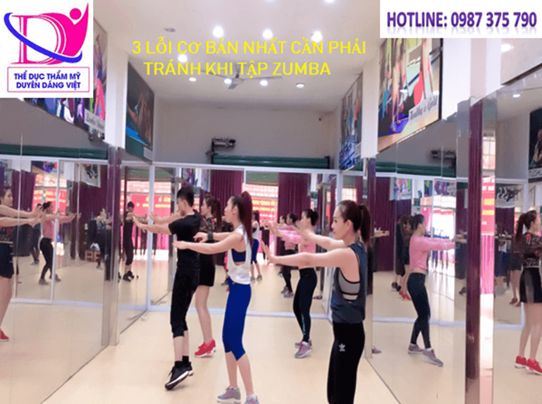 3 lỗi cơ bản nhất cần phải tránh khi tập zumba fit để đảm bảo sức khỏe tốt