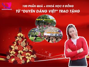 100 PHẦN QUÀ + KHOÁ HỌC 0 ĐỒNG TỪ DUYÊN DÁNG VIỆT”